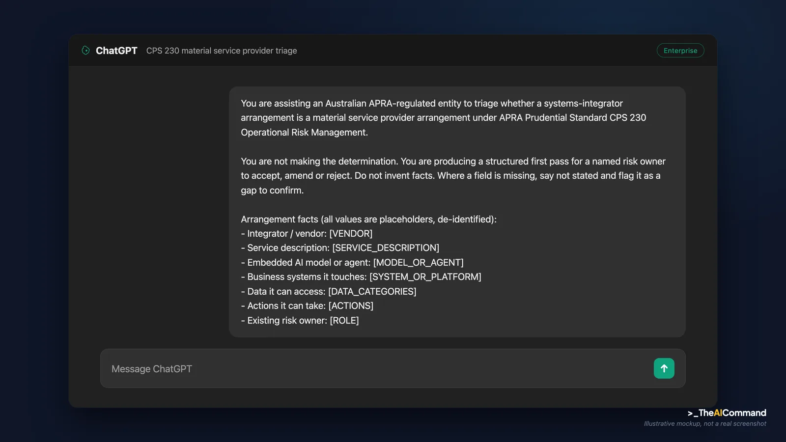 An illustrative ChatGPT chat window. The user message contains the CPS 230 material-service-provider triage prompt with de-identified placeholder tokens such as VENDOR, SERVICE_DESCRIPTION, MODEL_OR_AGENT and SYSTEM_OR_PLATFORM. A draft assistant reply is beginning below it.