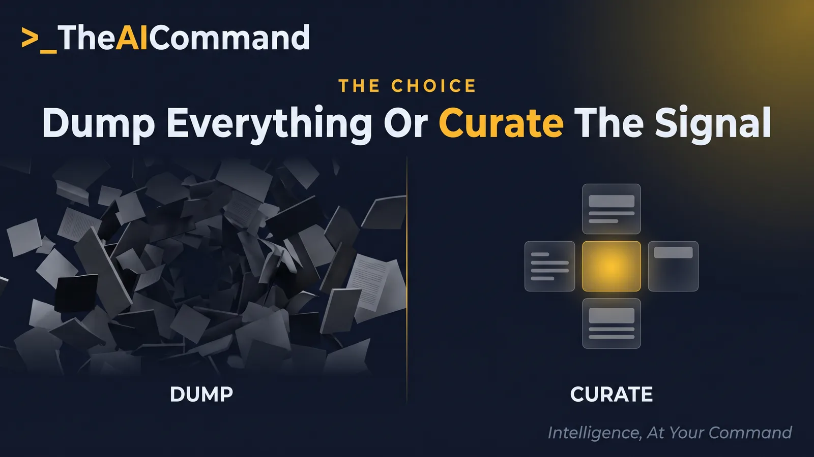 A frame split into two contrasting halves divided by one thin gold line, the left half a chaotic flood of material overwhelming a dim centre, the right half a small ordered set of clear elements with a bright focused centre, labelled dump and curate