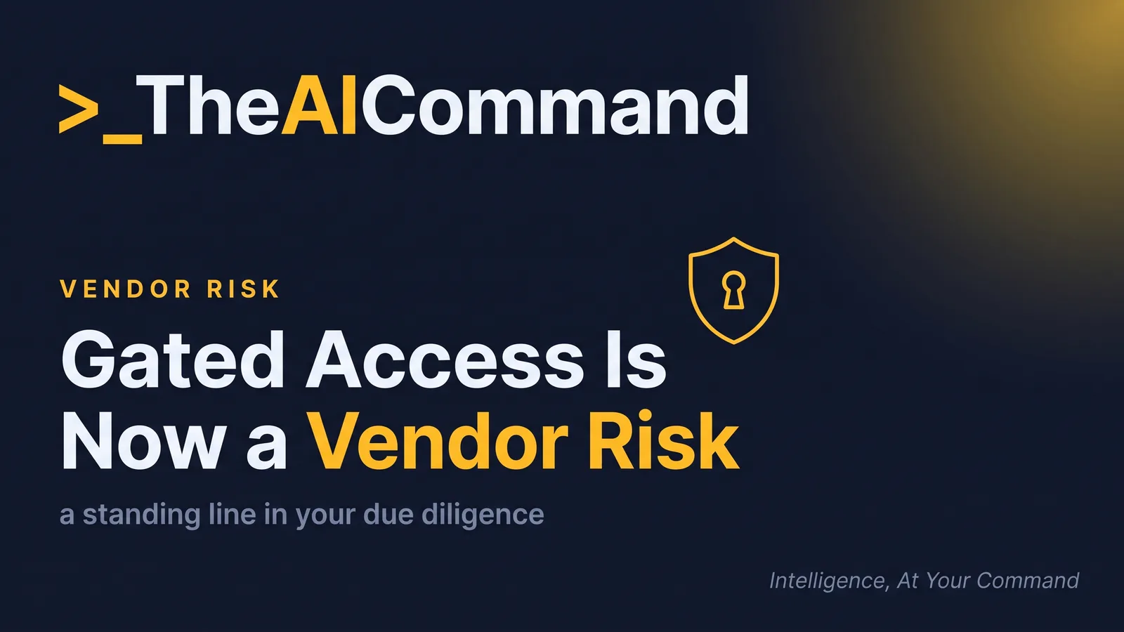 Editorial graphic reading Gated Access Is Now a Vendor Risk