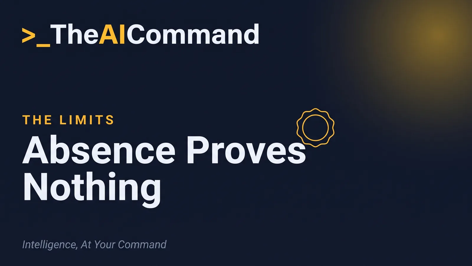 Editorial headline card in gold type on deep navy reading Absence Proves Nothing, with one slender accent line icon and generous negative space