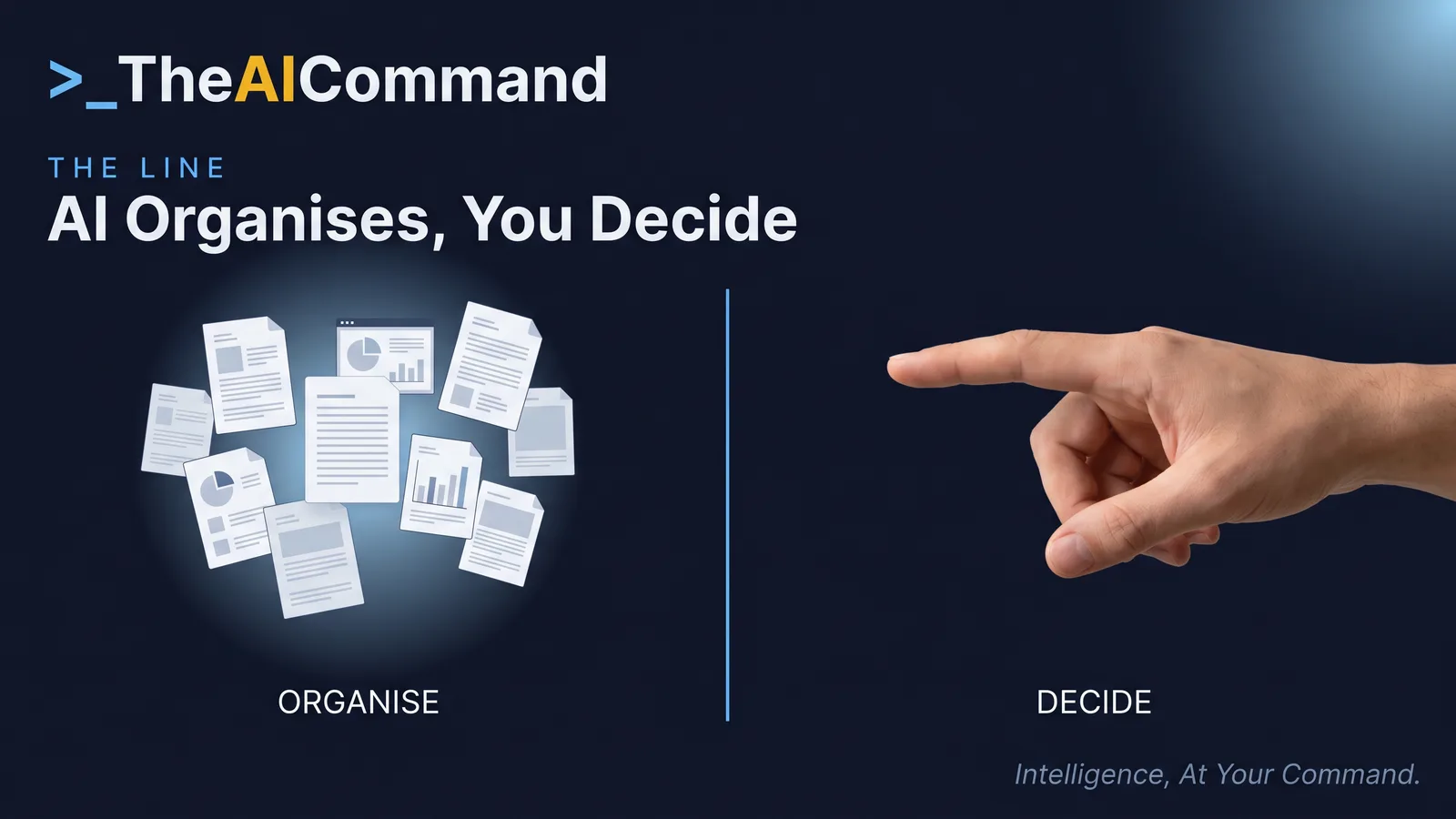 Two contrasting halves divided by a thin accent line: the left half shows scattered documents being organised by a soft machine glow, the right half shows a single hand forming a judgement, labelled organise and decide