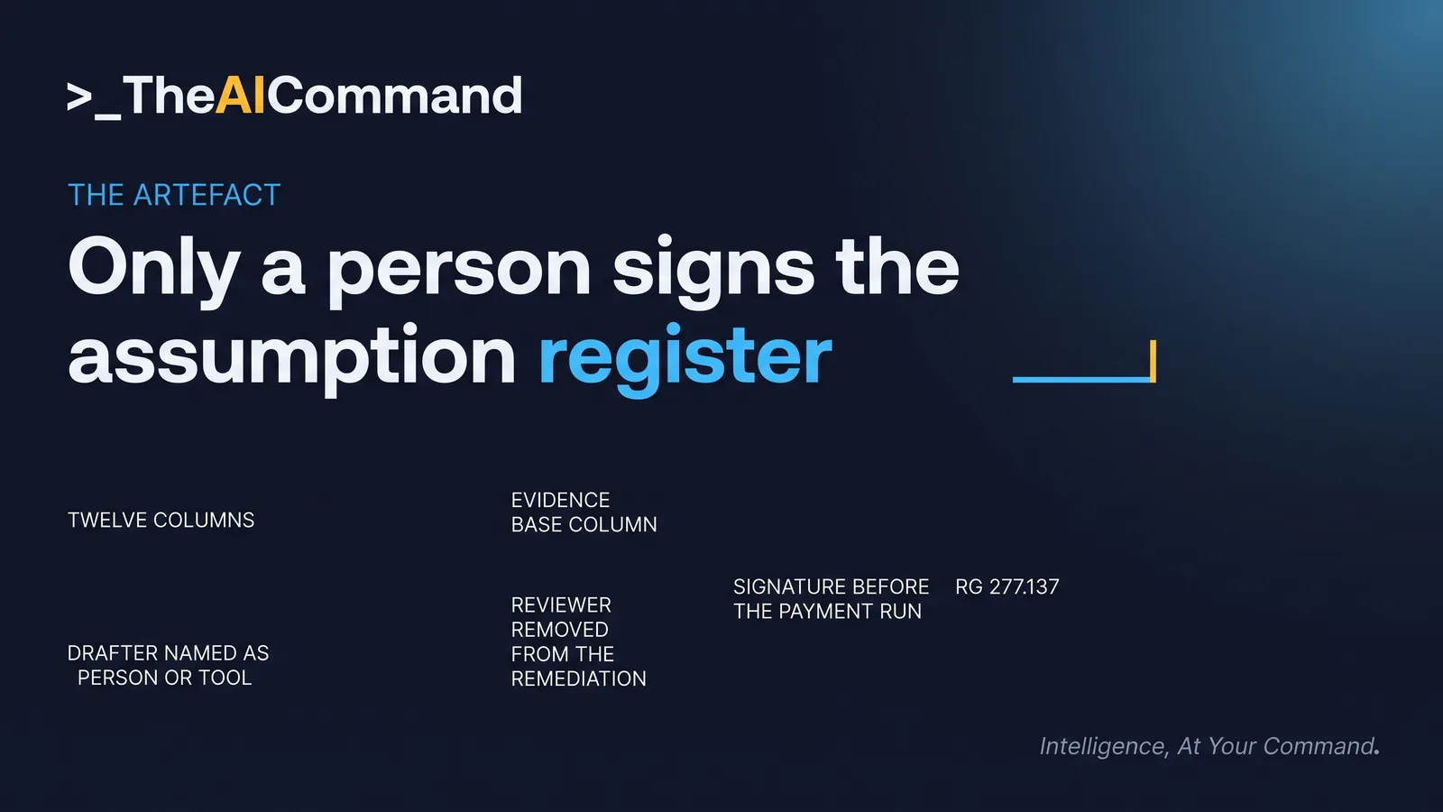 A single sheet titled Assumption Register sits between a stack of remediation data extracts and a signature line, showing that the model fills the sheet and a named executive signs it before any payment run begins.