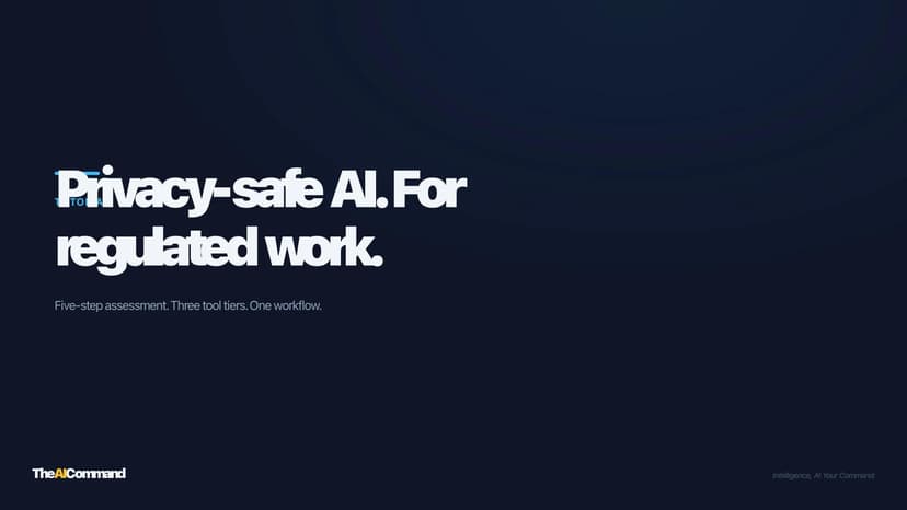Privacy-Safe AI for Regulated Work: A Working Practitioner's Guide